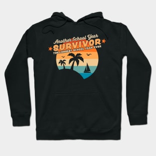 Another School Year Survivor Longest School Year Ever Hoodie